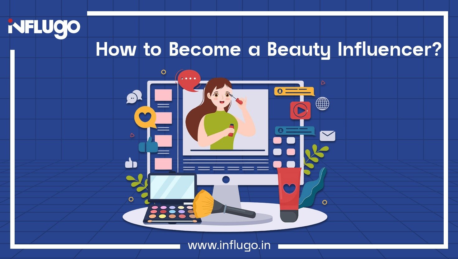 How to Become a Beauty Influencer in 2025? Glow Up Your Career